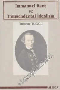 Immanuel Kant ve Transendental İdealizm -        2001