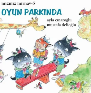 Mızmız Mırnav 5: Oyun Parkında (5-8 Yaş)