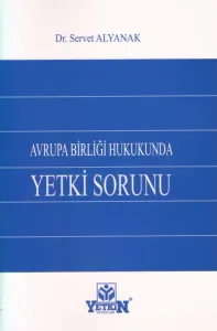 Avrupa Birliği Hukukunda Yetki Sorunu
