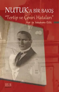 NUTUK'A BİR BAKIŞ "TERTİP VE ÇEVİRİ HATALARI"