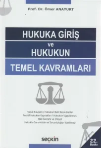 Hukuka Giriş ve Hukukun Temel Kavramları