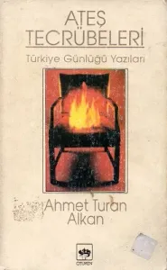 Ateş Tecrübeleri Türkiye Günlüğü Yazıları
