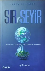 Sır ve Seyir;Kendine Dönüşün Başlangıç Noktası