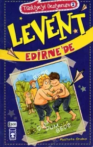 Levent Edirne'de / Türkiye'yi Geziyorum 2