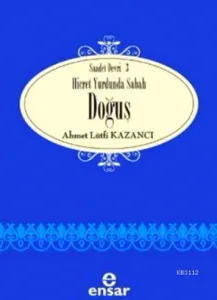 Doğuş | Ahmet Lütfi Kazancı