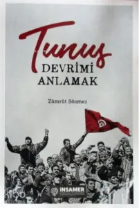 Tunus;Devrimi Anlamak