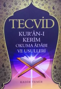 Tecvid | Kuranı Kerim Okuma Adabı ve Usulleri
