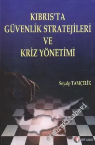 Kıbrıs'ta Güvenlik Stratejileri ve Kriz Yönetimi -         2009