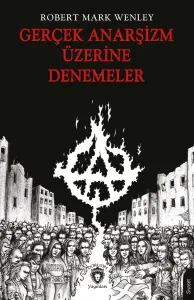 Gerçek Anarşizm Üzerine Denemeler