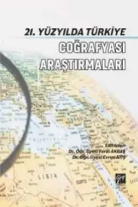 21 Yüzyılda Türkiye Coğrafya Araştırmaları
