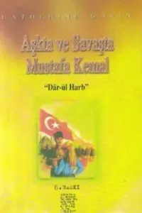 Aşkta ve Savaşta Mustafa Kemal