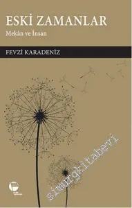 Eski Zamanlar: Mekân ve İnsan -