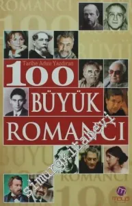 Tarihe Adını Yazdıran 100 Büyük Romancı -