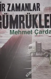 Bir Zamanlar Gümrükler -         2019