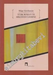 Türk Roman ve Hikâyesi Üzerine -