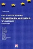 Avrupa Topluluğu HukukundaTasarımların Korunması (Topluluk Tasarımı) 1
