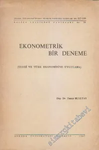 Ekonometrik Bir Deneme: Teori ve Türk Ekonomisine Uygulama -