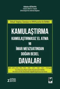 Kamulaştırma Kamulaştırmasız El Atma ve İmar Mevzuatından Doğan Bedel Davaları