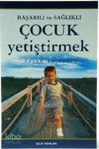 Başarılı ve Sağlıklı Çocuk Yetiştirmek