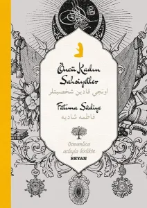 Öncü Kadın Şahsiyetler; Osmanlıca Aslıyla Birlikte