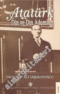 Atatürk: Din ve Din Adamları -