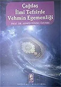 Çağdaş İlmi Tefsirde Vehmin Egemenliği