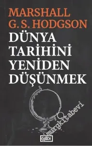 Dünya Tarihini Yeniden Düşünmek -