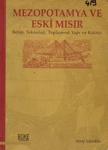 Mezopotamya ve Eski Mısır Bilim, Teknoloji, Toplumsal Yapı ve Kültür