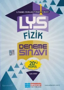 Lys Fizik Deneme Sınavı; 20'li Fasikül