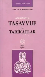 Anahatlarıyla Tasavvuf ve Tarikatlar