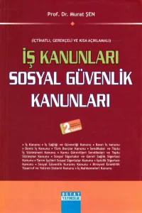 İş Kanunları- Sosyal Güvenlik Kanunları