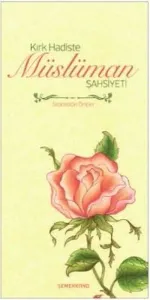 Kırk Hadiste Müslüman Şahsiyeti