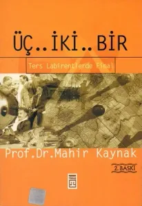 Üç İki Bir Ters Labirentlerde Final