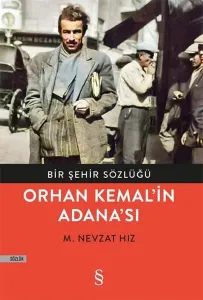Orhan Kemal'in Adana'sı; Bir Şehir Sözlüğü