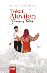 Tokat Alevileri;Sırrımız Türklük