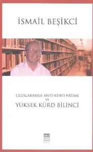Uluslararası Anti-Kürd Nizam ve Yüksek Kürd Bilinci