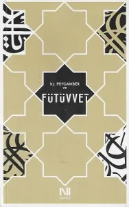 Hz. Peygamber ve Fütüvvet