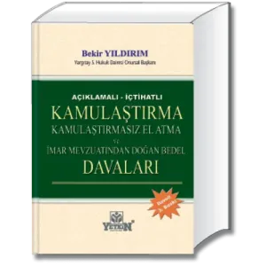 Kamulaştırma, Kamulaştırmasız El Atma ve İmar Mevzuatından Doğan Bedel Davaları