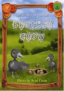 Brother Crow; Doğadan Yaşam Öyküleri