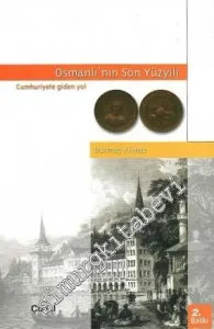 Osmanlı'nın Son Yüzyılı: Cumhuriyet'e Giden Yol -         2004