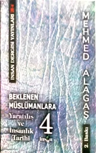 Beklenen Müslümanlara-4 Yaratılış ve İnsanlık Tarihi