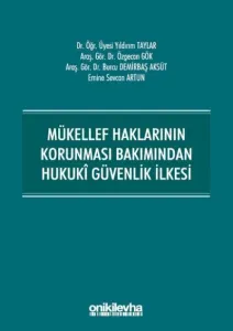 Mükellef Haklarının Korunması Bakımından Hukuki Güvenlik İlkesi