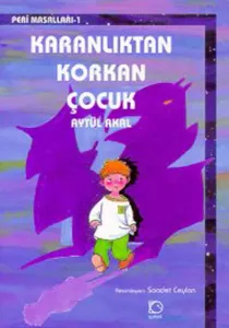Karanlıktan Korkan Çocuk---5+