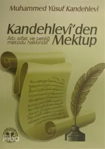 Kandehlevi'den Mektup Altı Sıfat ve Tebliğ Metodu Hakkında
