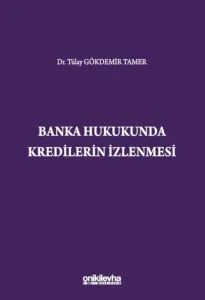 Banka Hukukunda Kredilerin İzlenmesi