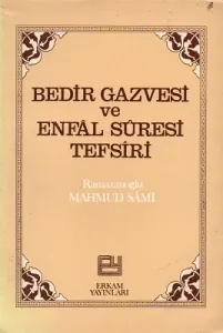 Bedir Gazvesi ve Enfal Suresi Tefsiri