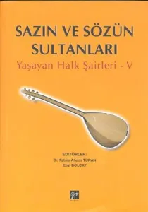 Sazın ve Sözün Sultanları Yaşayan Halk Şairleri 5