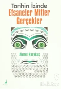 Tarihin İzinde - Efsaneler Mitler Gerçekler