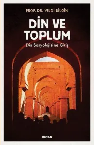 Din ve Toplum; Din Sosyolojisine Giriş