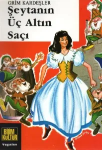 Çocuk Klasikleri-12: Şeytanın Üç Altın Saçı